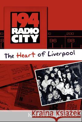 194 Radio City - The Heart of Liverpool Kathy Barham 9781411688148 Lulu.com - książka