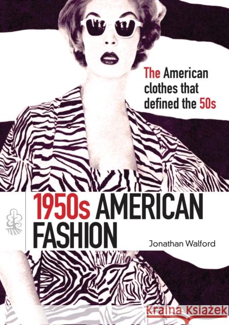 1950s American Fashion Jonathan Walford 9780747811640 Shire Publications - książka