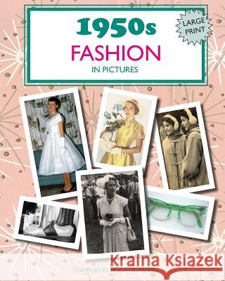 1950s Fashion in Pictures: Large print book for dementia patients Morrison, Hugh 9781981326907 Createspace Independent Publishing Platform - książka