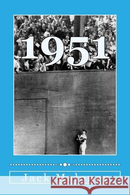 1951: The Year The Dodgers Blew The Pennant Maloney, Jack 9781546700852 Createspace Independent Publishing Platform - książka