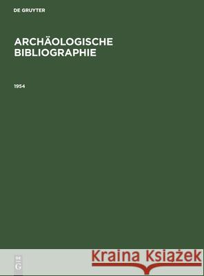 1954: Beilage Zum Jahrbuch Des Deutschen Archäologischen Instituts (1955) Gerhard Reincke, No Contributor 9783112416891 De Gruyter - książka