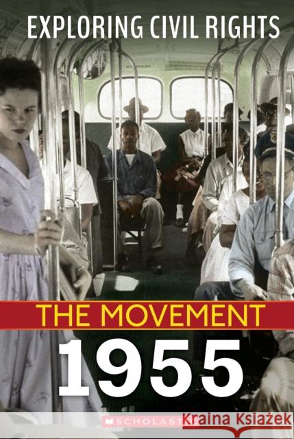 1955 (Exploring Civil Rights: The Movement) Nel Yomtov 9781338769715 Scholastic Inc. - książka