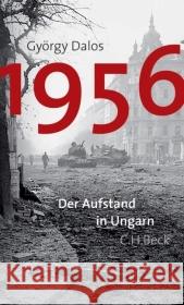 1956 : Der Aufstand in Ungarn Dalos, György Lessing, Erich  9783406549731 Beck - książka