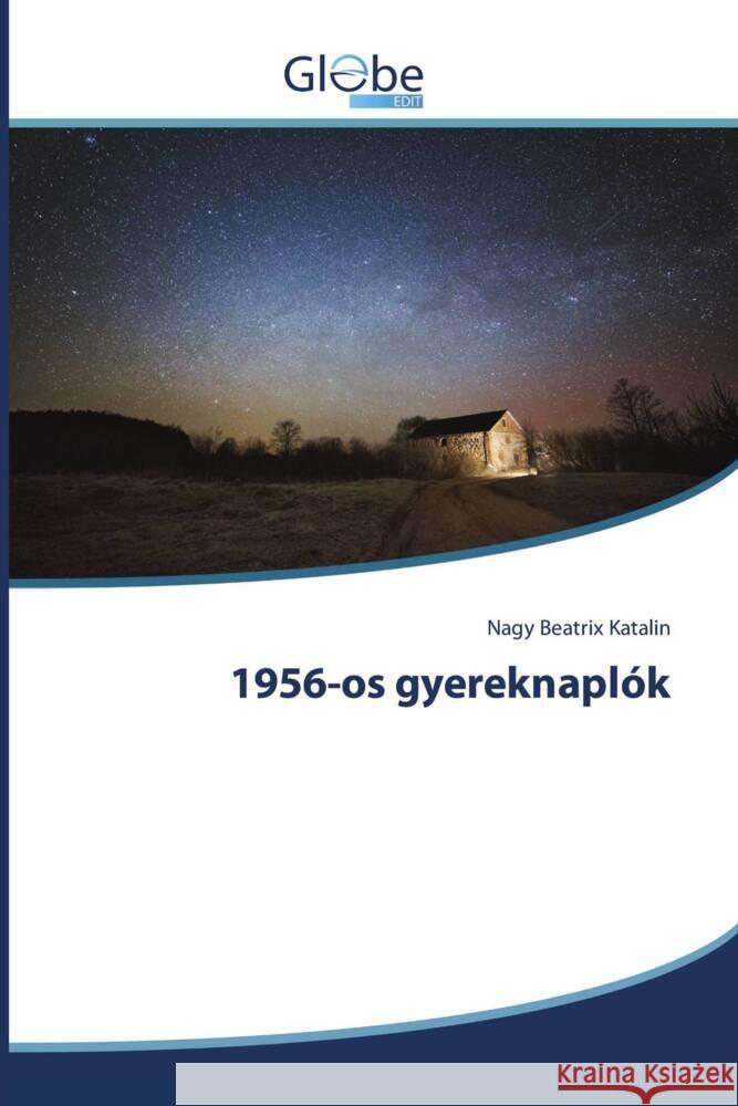 1956-os gyereknaplók Beatrix Katalin, Nagy 9786200638182 GlobeEdit - książka