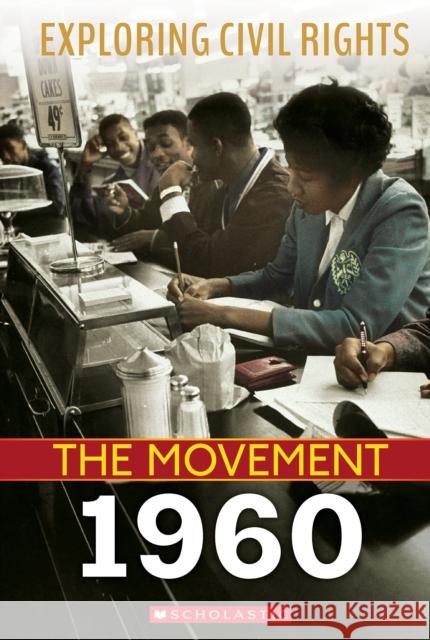 1960 (Exploring Civil Rights: The Movement) Selene Castrovilla 9781338769777 Scholastic Inc. - książka
