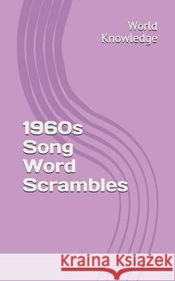 1960s Song Word Scrambles World Knowledge 9781718080416 Independently Published - książka