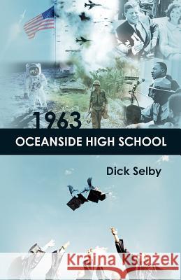 1963 Oceanside High School Dick Selby 9781461184263 Createspace - książka