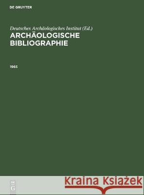 1965: Beilage Zum Band 81(1966) Deutsches Archäologisches Institut 9783112303337 de Gruyter - książka