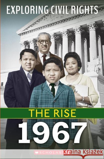 1967 (Exploring Civil Rights: The Rise) Jay Leslie 9781338837537 Franklin Watts - książka