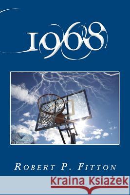 1968 Robert P. Fitton 9781456875930 Xlibris Corporation - książka