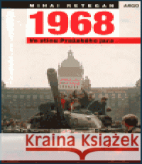 1968 – Ve stínu Pražského jara Mihai Retegan 9788072034352 Argo - książka