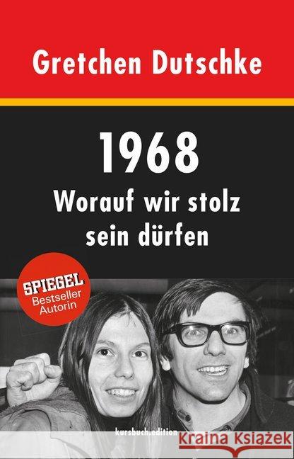 1968 : Worauf wir stolz sein dürfen Dutschke, Gretchen 9783961960064 kursbuch.edition - książka