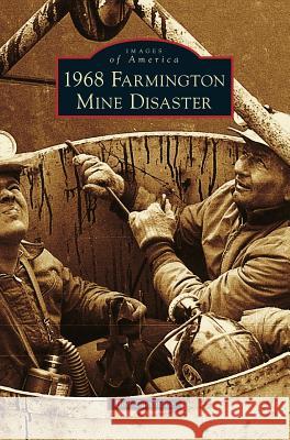 1968 Farmington Mine Disaster Bob Campione 9781540200747 History Press Library Editions - książka