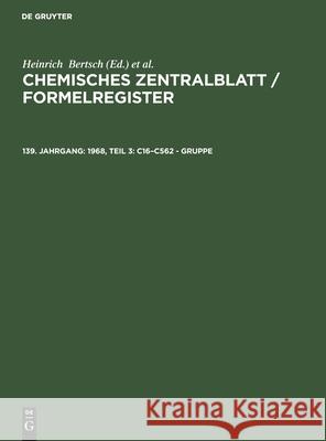1968, Teil 3: C16-C562 - Gruppe Heinrich Bertsch, Wilhelm Klemm, No Contributor 9783112487211 De Gruyter - książka