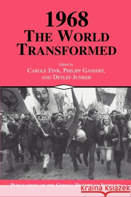 1968: The World Transformed Carole Fink Philipp Gassert Detlef Junker 9780521646376 Cambridge University Press - książka