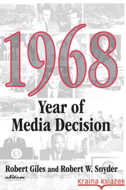 1968: Year of Media Decision Snyder, Robert 9780765806215 Transaction Publishers - książka