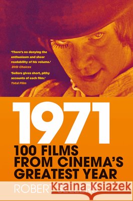 1971: 100 Films from Cinema's Greatest Year Robert Sellers 9781837050079 The History Press Ltd - książka