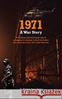 1971: A War Story Dr Neelam Batra-Verma 9780228806806 Tellwell Talent - książka