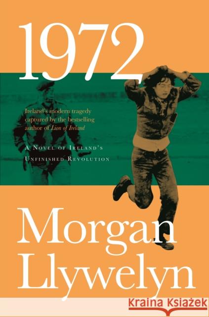 1972: A Novel of Ireland's Unfinished Revolution Morgan Llywelyn 9780765381330 Forge - książka