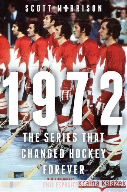 1972: The Series That Changed Hockey Forever Morrison, Scott 9781982154141 Simon & Schuster - książka