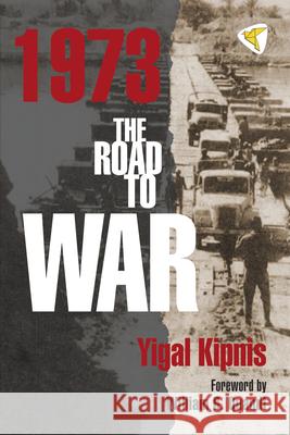 1973: The Road to War Yigal Kipnis Barbara Doron William Bauer Quandt 9781935982302 Just World Books - książka