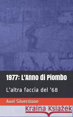 1977: L'Anno di Piombo Axel Silverstone 9798721768989 Independently Published - książka