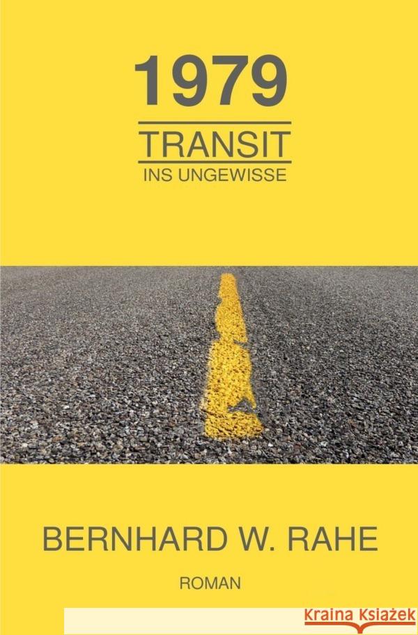 1979 Transit ins Ungewisse Rahe, Bernhard W. 9783754977668 epubli - książka