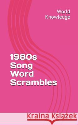 1980s Song Word Scrambles World Knowledge 9781718101579 Independently Published - książka