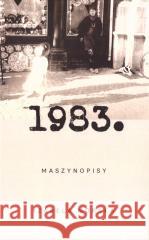 1983. Maszynopisy Izabela Morska 9788366318816 Stowarzyszenie Pisarzy Polskich - książka