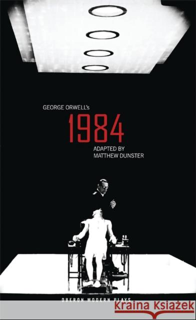 1984 George Orwell, Matthew Dunster (Author) 9781849432269 Bloomsbury Publishing PLC - książka