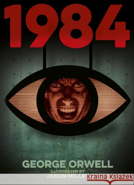 1984 (Nineteen Eighty-Four): Illustrated by Jason Millet George Orwell 9781398856141 Arcturus Publishing Ltd - książka