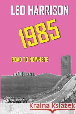 1985 Leo Harrison 9798657134605 Independently Published - książka