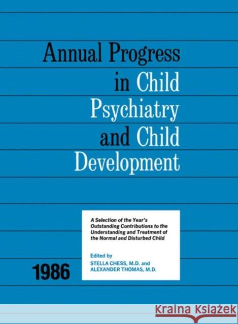 1986 Annual Progress In Child Psychiatry Stella Chess 9780876304372 Routledge - książka