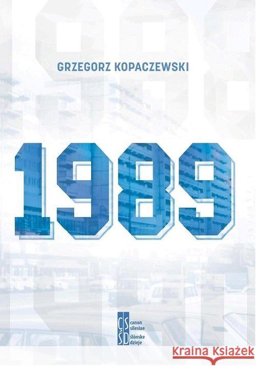 1989 Kopaczewski Grzegorz 9788365558268 Silesia Progress - książka