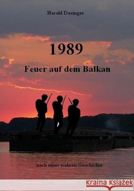 1989 : Feuer auf dem Balkan Dasinger, Harald 9783745032284 epubli - książka