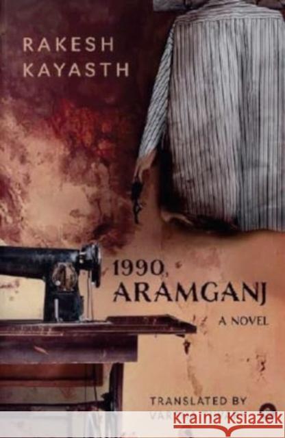 1990, Aramganj: A Novel Rakesh Kayastha 9789360452506 Westland Publications Limited - książka