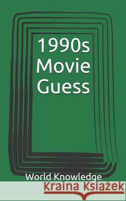 1990s Movie Guess World Knowledge 9781717977229 Independently Published - książka