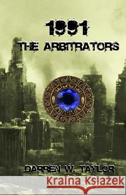 1991 The Arbitrators Taylor, Darren W. 9781511680295 Createspace - książka