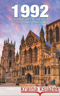 1992 Hanworth-York: Gerry Dyer's Travel Diary Joyce Wiltshire 9781728382050 Authorhouse UK - książka