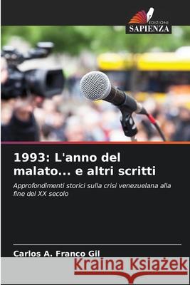1993: L'anno del malato... e altri scritti Franco Gil, Carlos A. 9786200843005 Edizioni Sapienza - książka