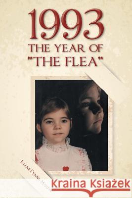 1993 the Year of the Flea Jolene Denni 9781499034219 Xlibris Corporation - książka