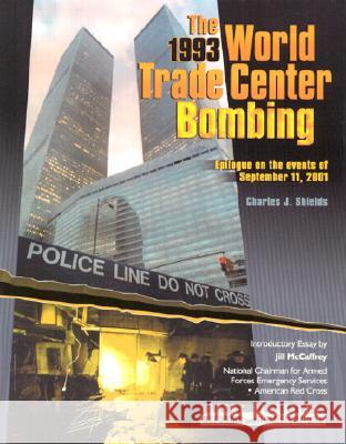 1993 WORLD TRADE CENTER BOMBING Charles Shields 9780791057896 CHELSEA HOUSE PUBLISHERS - książka
