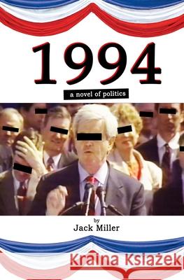 1994: a novel of politics Jack Miller 9781073741830 Independently Published - książka