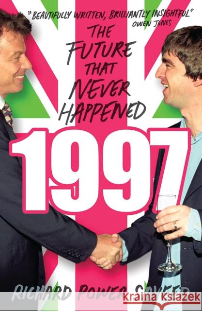 1997: The Future That Never Happened Richard Power Sayeed 9781786991980 Zed Books - książka