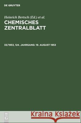 19. August 1953 Deutsche Chemische Gesellschaft, Heinrich Bertsch, Wilhelm Klemm, Maximilian Pflücke, No Contributor 9783112572313 De Gruyter - książka