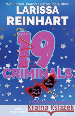 19 Criminals: A Romantic Comedy Mystery Novel Larissa Reinhart 9781737755043 Past Perfect Press - książka