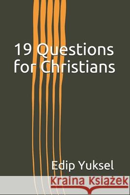 19 Questions for Christians Edip Yuksel 9781712349731 Independently Published - książka
