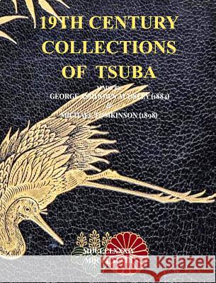 19th Century Collections of Tsuba: George Ashdown Audsley (1884) & Michael Tomkinson (1898) Raisbeck, D. R. 9781366260802 Blurb - książka