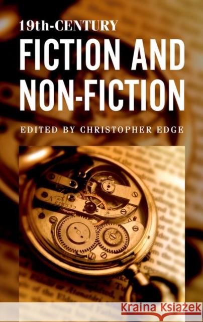 19th-Century Fiction and Non-Fiction Christopher Edge   9780198357407 Oxford University Press - książka