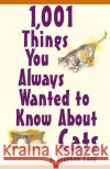 1,001 Things You Always Wanted to Know about Cats J. Stephen Lang 9780764569265 Howell Books